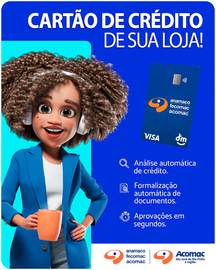 Cartão de Crédito da Loja para todos associados Acomac - Anamaco e DM lançam solução inovadora para crédito direto ao consumidor de Materiais de Construção