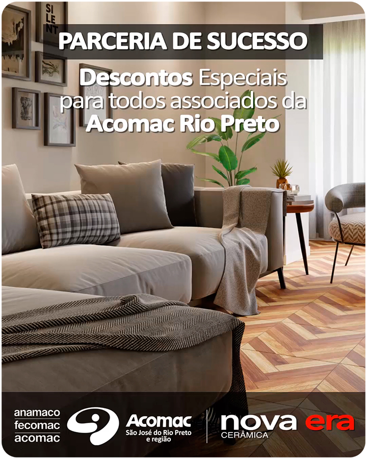 Parceria de Sucesso: Acomac Rio Preto e Nova Era Cerâmica - Descontos especiais para renovar a sua loja!