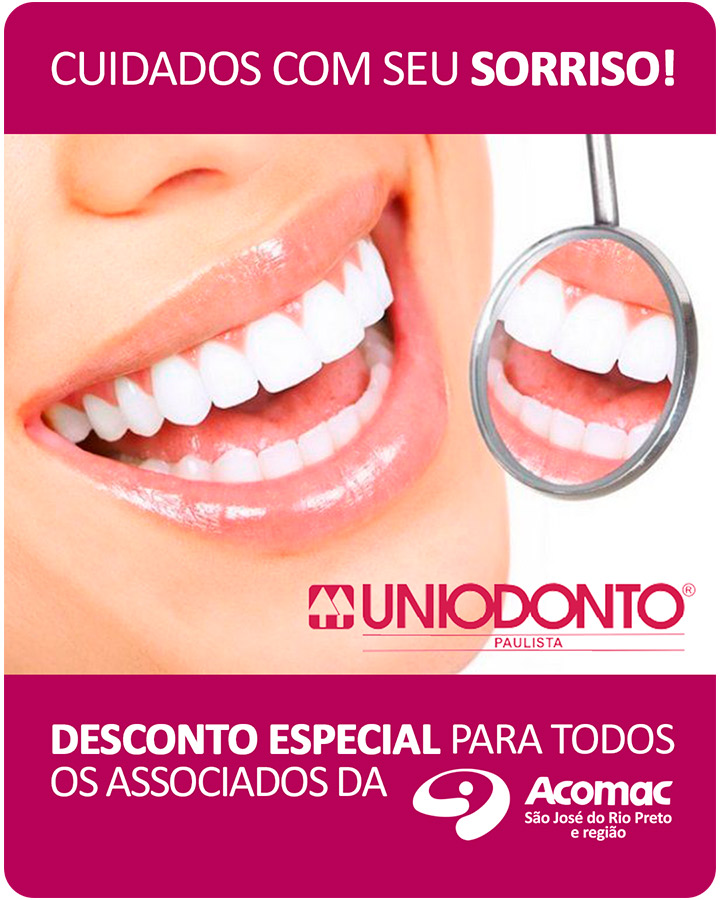 Desconto especial para cuidar de seu sorriso! - Benefícios exclusivos para todos os associados da Acomac
