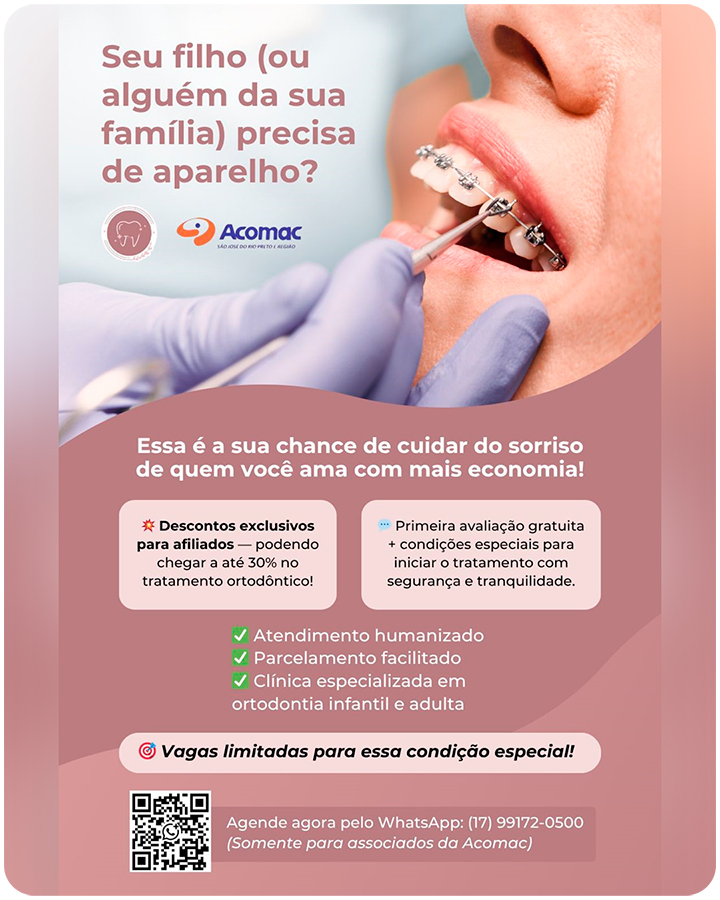 Tratamento Ortodôntico com até 30% de desconto para associados Acomac Rio Preto - Sorriso alinhado, benefícios garantidos em tratamento ortodôntico